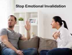 Emotional Invalidation: 5 Tips Menghentikan Polanya